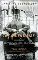 The Orientalist: Solving the Mystery of a Strange and Dangerous Life 0812972767 Book Cover