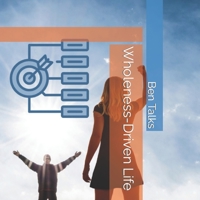 Wholeness-Driven Life B0CHDBV7TN Book Cover