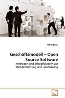 Geschäftsmodell ? Open Source Software: Methoden und Erfolgsfaktoren zur Markteinführung und ?etablierung 3639175417 Book Cover