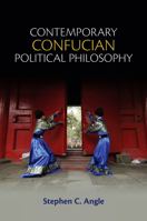 Contemporary Confucian Political Philosophy: Toward Progressive Confucianism 0745661300 Book Cover