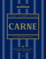 Carne: El Libro Definitivo /The Ultimate Companion to Meat: On the Farm, at the Butcher, in the Kitchen 8417752099 Book Cover