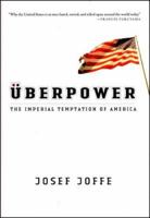 Uberpower: The Imperial Temptation of America 0393061353 Book Cover