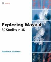 Exploring Maya 4: 30 Studies in 3D 0201742160 Book Cover