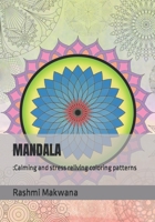 MANDALA: :Calming and stress reliving coloring patterns B0C2SG8J7H Book Cover