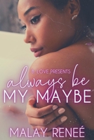 Always Be My Maybe B09S69MJDJ Book Cover