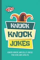 Knock Knock Jokes. 400+ Knock Knock and Silly Jokes For Kids And Adults.: Funniest Clean Kid-friendly Jokes. B08975HJ11 Book Cover