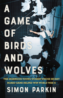 The Game of Birds and Wolves 1529353211 Book Cover
