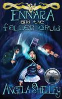 Ennara and the Fallen Druid 1927940079 Book Cover