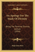 An Apology for the Study of Divinity 110401243X Book Cover