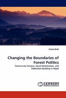 Changing the Boundaries of Forest Politics 3838366859 Book Cover