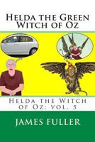 Helda the Green Witch of Oz 1481007254 Book Cover