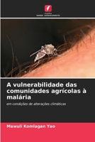 A vulnerabilidade das comunidades agrícolas à malária (Portuguese Edition) 6209918964 Book Cover