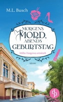 Morgens Mord, abends Geburtstag: Ein Millie Hargrove Roman (German Edition) 398998697X Book Cover