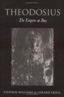 Theodosius: The Empire at Bay (Roman Imperial Biographies) 0300074476 Book Cover
