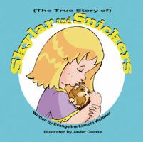 (The True Story Of) Skylar and Snickers 1612251544 Book Cover