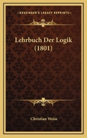 Lehrbuch Der Logik (1801) 1120458153 Book Cover