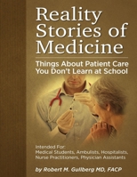 Reality Stories of Medicine: Things About Patient Care You Don't Learn at School B08VCJ4ZVP Book Cover