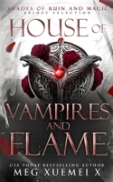 House of Vampires and Flame: BRIDES SELECTION (SHADES OF RUIN AND MAGIC) B0CJ41XF68 Book Cover