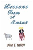 Lessons From A Saint: 0595276415 Book Cover