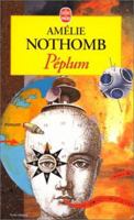 Peplum (Romans, Nouvelles, Recits (Domaine Francais) t. 6036) 2253144894 Book Cover