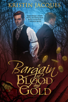 A Bargain of Blood & Gold 1648980600 Book Cover