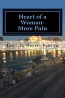 Heart of a Woman- More Pain 1547179988 Book Cover