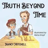 Truth Beyond Time: Teaching Children the Value of Truth B0DVS4VJZ6 Book Cover