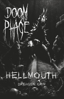 Doom Phage: Hellmouth 1733077367 Book Cover