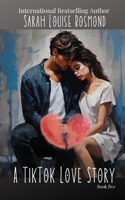 A TikTok Love Story: He set out to get me with a fine tooth comb (The Sarah Rosmond Story) B0FBJ5L76D Book Cover