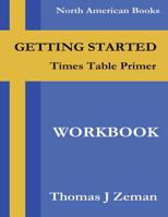 Times Table Primer: Workbook 1542928451 Book Cover