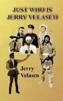 Just Who Is Jerry Velasco 1418484067 Book Cover