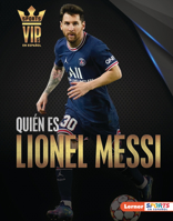 Qui?n Es Lionel Messi (Meet Lionel Messi): Superestrella de la Copa Mundial de F?tbol (World Cup Soccer Superstar) 1728491940 Book Cover