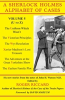 A Sherlock Holmes Alphabet of Cases Volume 5 1901091821 Book Cover