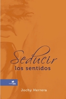 Seducir los Sentidos 0557324564 Book Cover