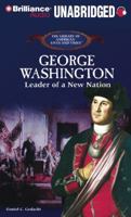 George Washington: Leader of a New Nation (The Library of American Lives and Times) 0823966224 Book Cover