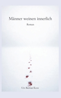 Männer weinen Innerlich (German Edition) 3695747641 Book Cover