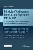 Principle of Architecture, Protocol, and Algorithms for CoG-MIN: A Sustainably Ecological & Evolutionary Solution for Packet Network System 9819635950 Book Cover