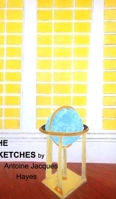 The Sketches by Antoine Jacques Hayes 2006-2019 1714043304 Book Cover