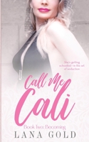 Call Me Cali: Book 2: Becoming 1736515233 Book Cover