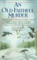 An Old Faithful Murder (Susan Henshaw Mystery, Book 5) 0449147444 Book Cover