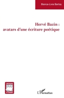 Hervé Bazin : avatars d'une écriture poétique (Critiques Littéraires) (French Edition) 2343181535 Book Cover