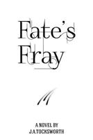 Fate's Fray 1941413021 Book Cover