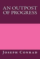 An Outpost of Progress 1511998032 Book Cover