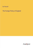 The Foreign Policy of England 3382174499 Book Cover