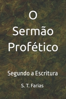 O Sermão Profético: Segundo a Escritura (Portuguese Edition) B0FLXTX39D Book Cover