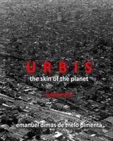 Urbis - The Skin of the Planet: Volume One 1492905518 Book Cover