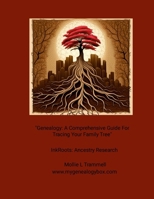 "Genealogy: A Comprehensive Guide For Tracing Your Family Tree" InkRoots: Ancestry Research 1304001393 Book Cover