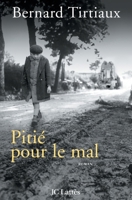 Pitié pour le mal 2709627736 Book Cover