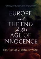 Europe and the End of the Age of Innocence 3319743694 Book Cover