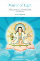Mirror of Light: A Commentary on Yuthok's Ati Yoga, Volume One 0997731907 Book Cover